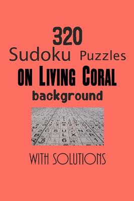 Book cover for 320 Sudoku Puzzles on Living Coral background with solutions