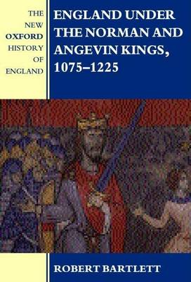 Book cover for England Under the Norman and Angevin Kings, 1075-1225. the New Oxford History of England