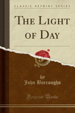 Cover of The Light of Day (Classic Reprint)