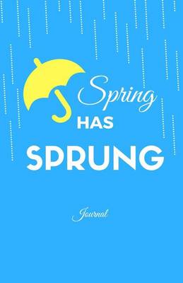 Cover of Spring Has Sprung Journal