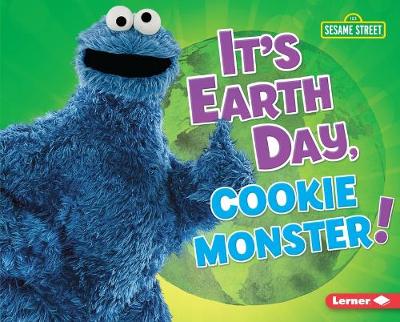 Book cover for It's Earth Day, Cookie Monster!