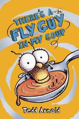 Book cover for #12 There's a Fly Guy in My Soup