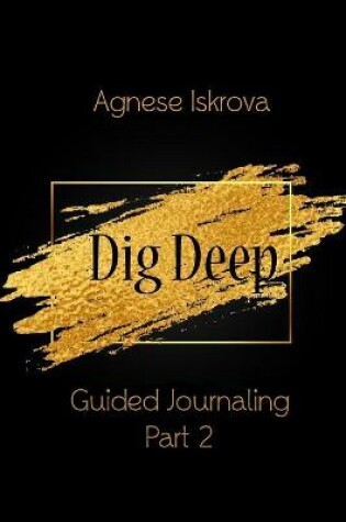 Cover of Dig Deep Guided Journaling Part 2