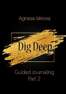 Book cover for Dig Deep Guided Journaling Part 2