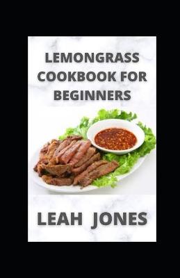 Book cover for Lemongrass Cookbook For Beginners
