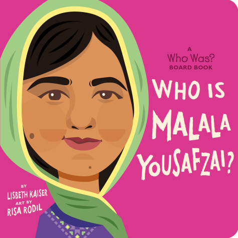 Book cover for Who Is Malala Yousafzai?: A Who Was? Board Book