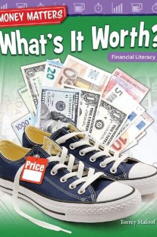 Cover of Money Matters: What's It Worth? Financial Literacy