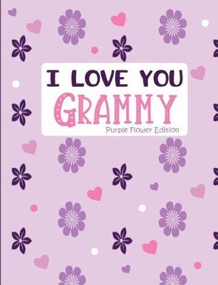 Book cover for I Love You Grammy Purple Flower Edition