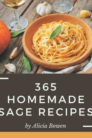 Cover of 365 Homemade Sage Recipes