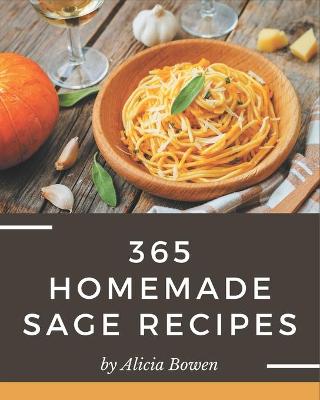 Book cover for 365 Homemade Sage Recipes