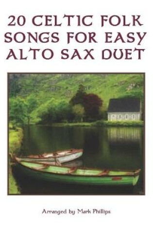 Cover of 20 Celtic Folk Songs for Easy Alto Sax Duet