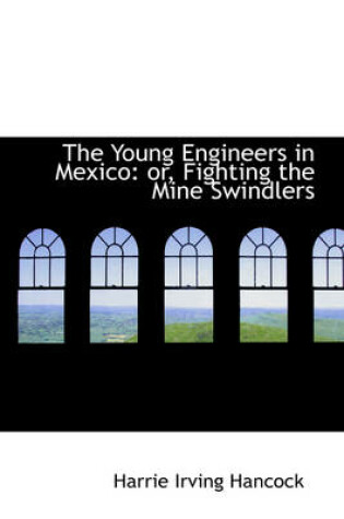 Cover of The Young Engineers in Mexico