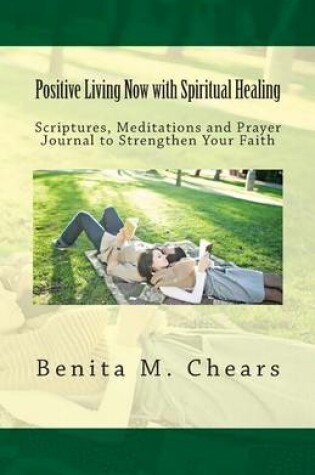 Cover of Positive Living Now with Spiritual Healing