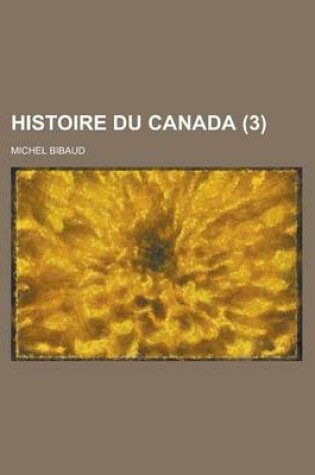 Cover of Histoire Du Canada (3)