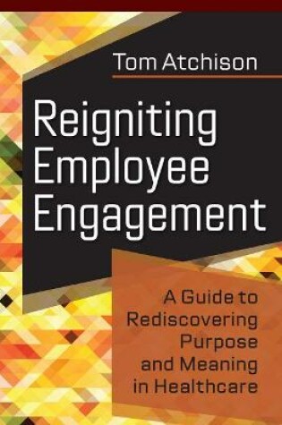 Cover of Reigniting Employee Engagement