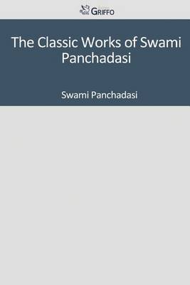 Book cover for The Classic Works of Swami Panchadasi
