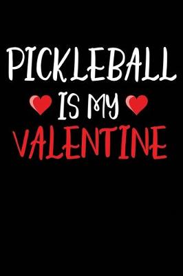 Book cover for Pickleball Is My Valentine