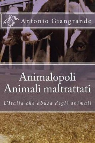 Cover of Animalopoli. Animali Maltrattati