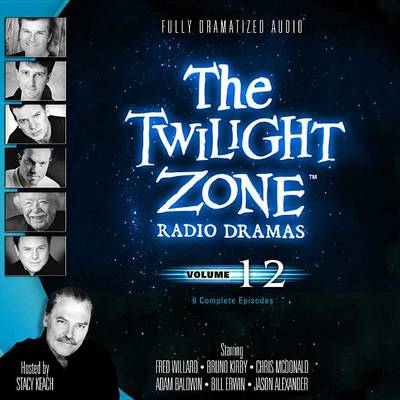 Cover of The Twilight Zone Radio Dramas, Vol. 12