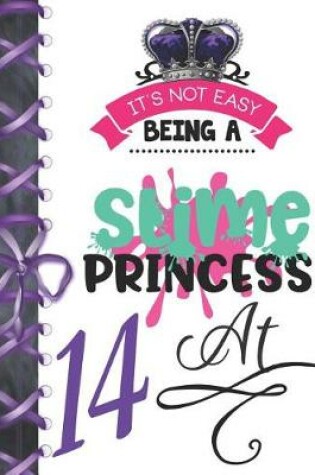 Cover of It's Not Easy Being A Slime Princess At 14