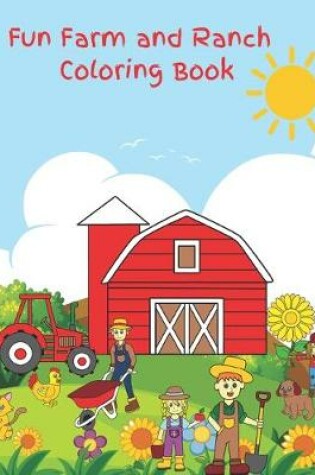 Cover of Fun Farm and Ranch Coloring Book