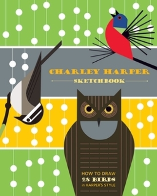 Book cover for Charley Harper Sketchbook How to Draw 28 Birds in Harper's Style