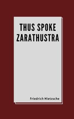 Book cover for Thus Spoke Zarathustra by Friedrich Nietzsche