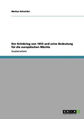 Book cover for Der Krimkrieg von 1853 und seine Bedeutung fur die europaischen Machte