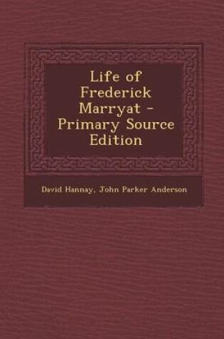 Cover of Life of Frederick Marryat - Primary Source Edition