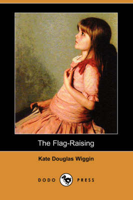 Book cover for The Flag-Raising (Dodo Press)