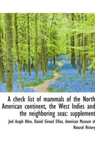 Cover of A Check List of Mammals of the North American Continent, the West Indies and the Neighboring Seas