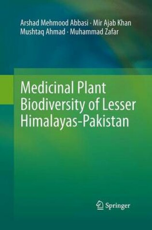 Cover of Medicinal Plant Biodiversity of Lesser Himalayas-Pakistan