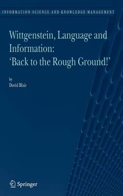 Cover of Wittgenstein, Language and Information: "Back to the Rough Ground!"