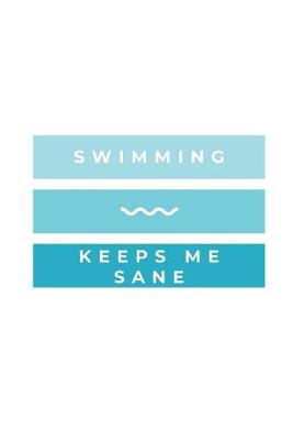 Book cover for Swimming Keeps Me Sane