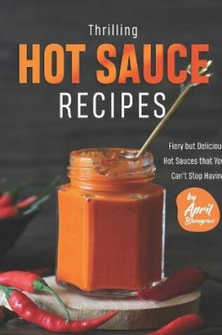 Cover of Thrilling Hot Sauce Recipes