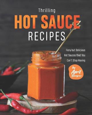 Book cover for Thrilling Hot Sauce Recipes