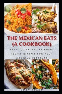 Book cover for The Mexican Eats (A Cookbook)