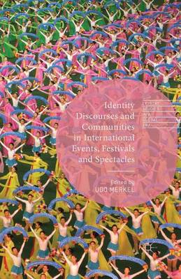 Cover of Identity Discourses and Communities in International Events, Festivals and Spectacles