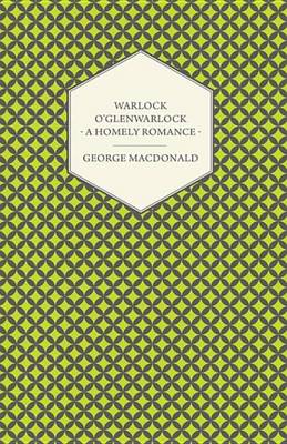 Book cover for Warlock O'Glenwarlock - A Homely Romance