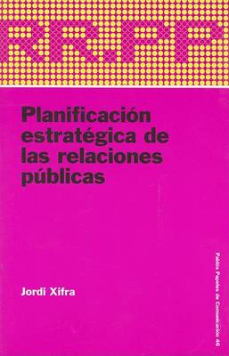 Book cover for Planificacion Estrategica de las Relaciones Publicas