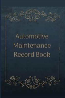 Book cover for Automotive Maintenance Record Book