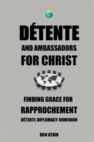 Cover of Detente and Ambassadors for Christ