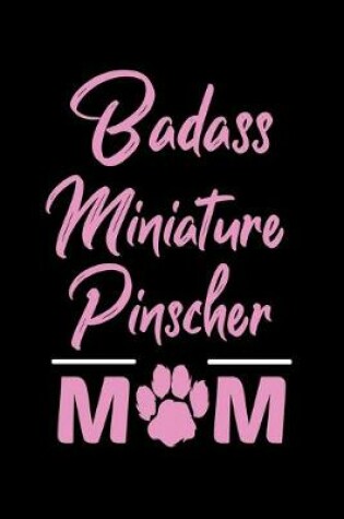 Cover of Badass Miniature Pinscher Mom