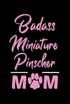 Book cover for Badass Miniature Pinscher Mom