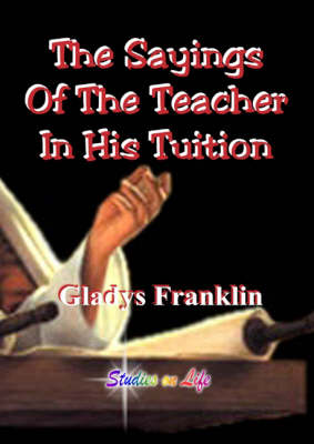 Book cover for The Sayings of the Teacher in His Tuition