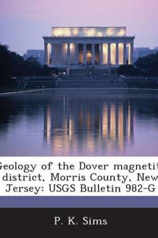 Cover of Geology of the Dover Magnetite District, Morris County, New Jersey