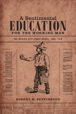 Book cover for A Sentimental Education for the Working Man