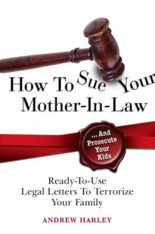 Cover of How to Sue Your Mother-in-Law