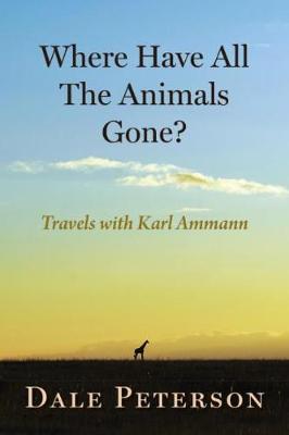 Book cover for Where Have All the Animals Gone?