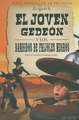 Cover of La Leyenda de el Joven Gedeon y los Bandidos de Frijoles Negros